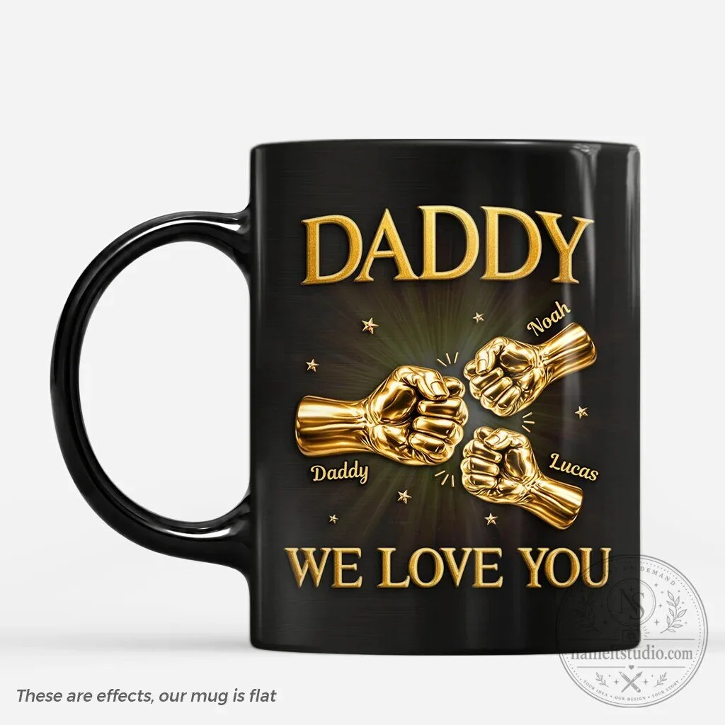 Personalized Daddy We Love You Golden Fists Black Coffee Mug 7 Personalized Daddy We Love You Golden Fists Black Coffee Mug